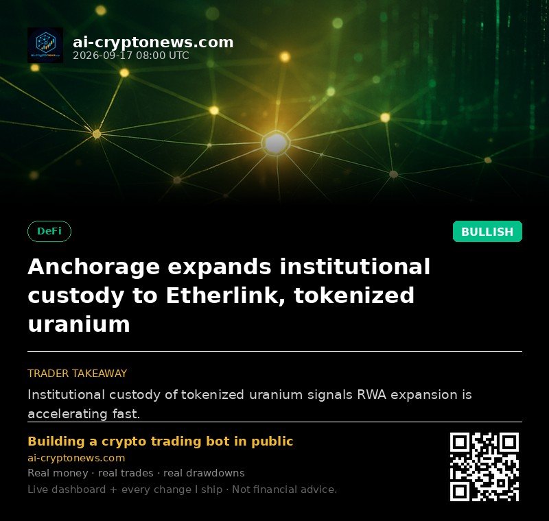 Anchorage expands institutional custody to Etherlink, tokenized uranium